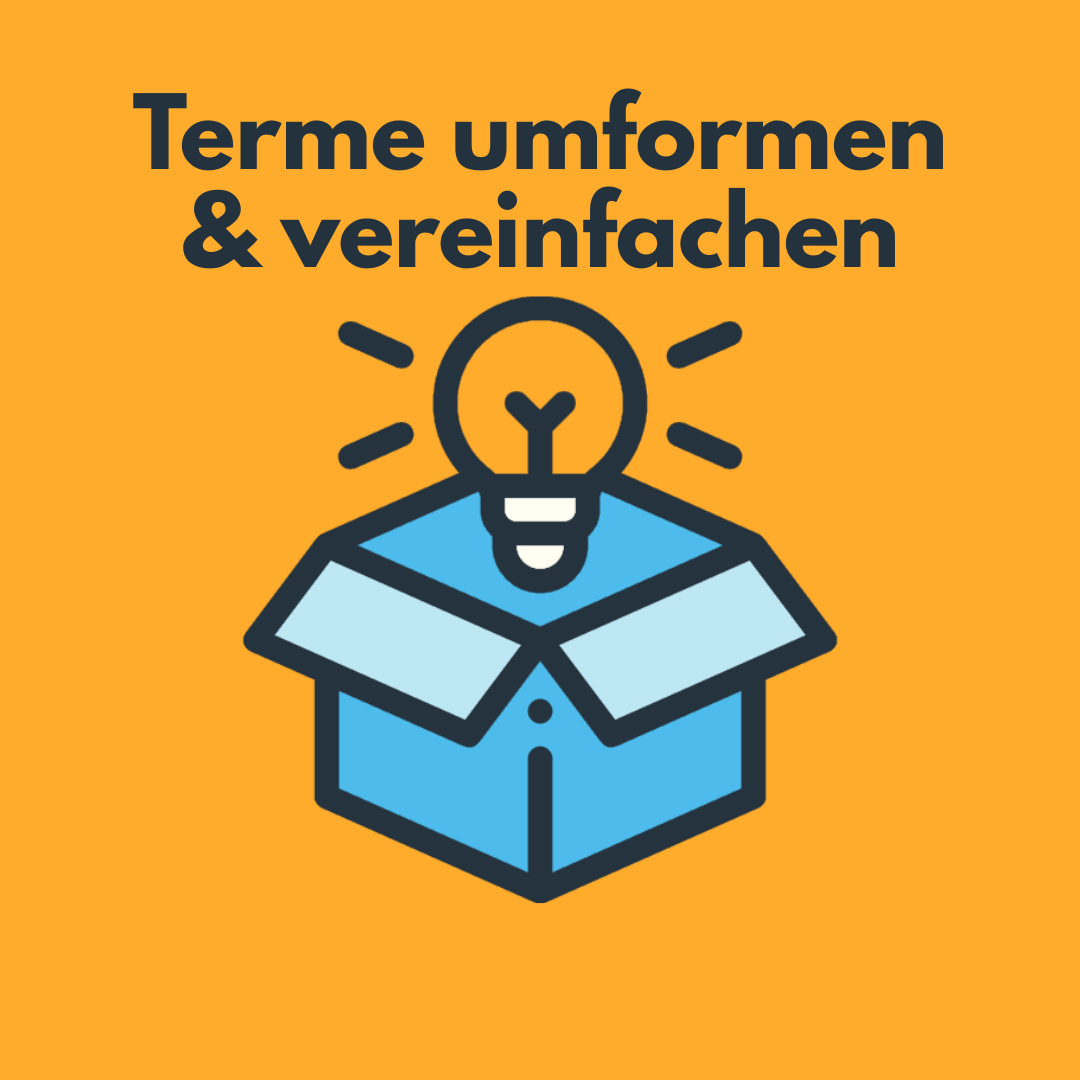 Terme umformen & vereinfachen